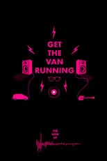 Película Get The Van Running