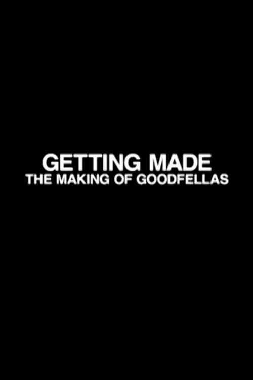 Película Getting Made: The Making of 'GoodFellas'