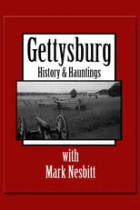 Película Gettysburg History & Hauntings with Mark Nesbitt