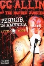 Poster de la película GG Allin & The Murder Junkies: Terror In America Live 1993 - Películas hoy en TV