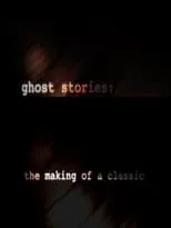 Película Ghost Stories: The Making of a Classic