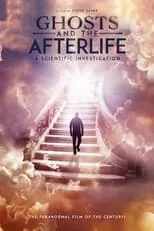 Película Ghosts and the Afterlife