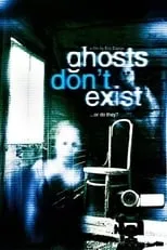 Póster de la película Ghosts Don't Exist