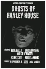 Película Ghosts of Hanley House