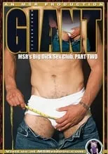 Película Giant Part 2: MSR's Big Dick Club