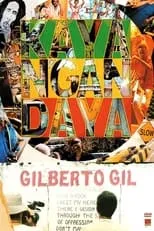 Gilberto Gil es Self en Gilberto Gil: Kaya N'Gandaya