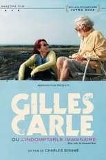 Película Gilles Carle ou l'indomptable imaginaire