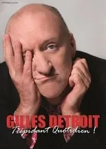 Gilles Détroit es Himself en Gilles Détroit - Trépidant Quotidien !