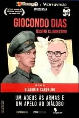 Película Giocondo Dias – Ilustre Clandestino