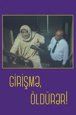 Póster de la película Girişmə, öldürər!