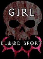 Poster de la película Girl Blood Sport - Películas hoy en TV