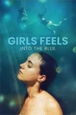 Poster de la película Girls Feels: Into the Blue - Películas hoy en TV