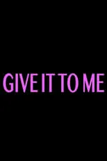 Portada de Give It to Me