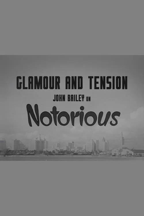 John Bailey interpreta a Self en Glamour and Tension: John Bailey on Notorious