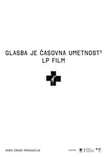 Película Glasba je časovna umetnost 3: LP film Laibach