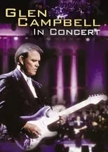 Glen Campbell interpreta a Himself en Glen Campbell: In Concert