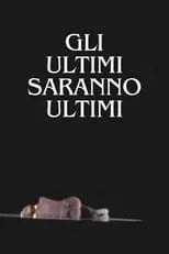 Película Gli ultimi saranno ultimi