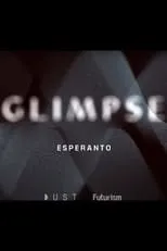 Película Glimpse Ep 4: Esperanto