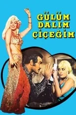 Película Gülüm, Dalım, Çiçeğim