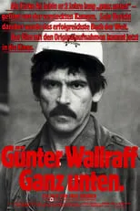 Película Günter Wallraff - Ganz Unten