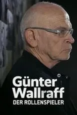 Película Günter Wallraff, der Rollenspieler - Das Leben eines Aufklärers