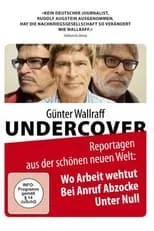 Película Günter Wallraff Undercover: Wo Arbeit weh tut