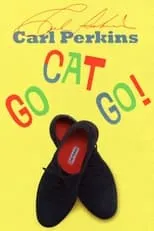 Carl Perkins interpreta a Self en Go Cat Go!