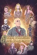 Película Gods, Goddesses and God's Earth