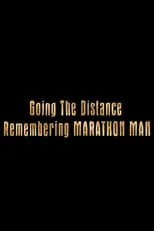 William Goldman es Self en Going the Distance: Remembering 'Marathon Man'