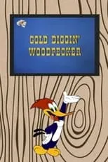 Dal McKennon es (voice) en Gold Diggin' Woodpecker