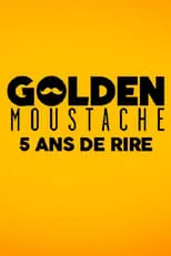 Adrien Ménielle interpreta a  en Golden Moustache - 5 ans de rire