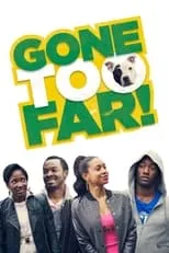 Poster de Gone Too Far!