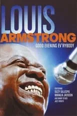 Mahalia Jackson interpreta a Self en Good Evening Ev'rybody: In Celebration of Louis Armstrong