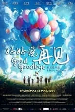 Poster de la película Good Goodbye 好好说再见 - Películas hoy en TV