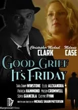 Película Good Grief It's Friday