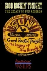 Poster de Good Rockin' Tonight: The Legacy of Sun Records