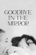 Franco Volpino es  en Goodbye in the Mirror