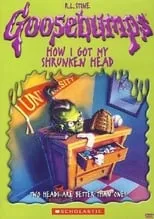 Poster de la película Goosebumps: How I Got My Shrunken Head - Películas hoy en TV