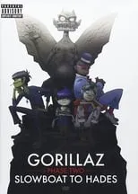 Poster de la película Gorillaz | Phase Two: Slowboat to Hades - Películas hoy en TV