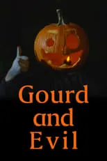 Russ Wood es Gramps en Gourd and Evil