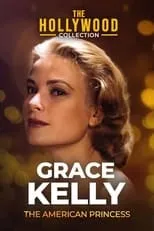 Película Grace Kelly: The American Princess