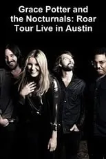 Grace Potter es Herself en Grace Potter & the Nocturnals Roar Tour - Live in Austin