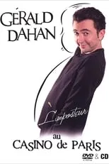 Gérald Dahan es  en Gérald Dahan - L'Imposteur