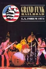 Don Brewer es Vocals, Drums en Grand Funk Railroad: Live At L.A. Forum 1974