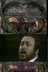 Póster de la película Grandi Voci Da Pesaro: Luciano Pavarotti