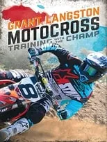 Grant Langston es Himself en Grant Langston: Motocross Training with the Champ