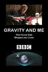 Poster de la película Gravity and Me: The Force That Shapes Our Lives - Películas hoy en TV