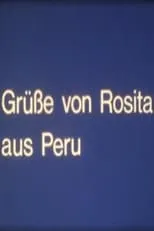 Póster de la película Grüße von Rosita aus Peru