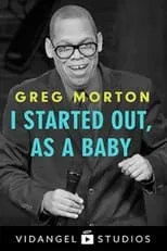 Película Greg Morton: I Started Out, as a Baby