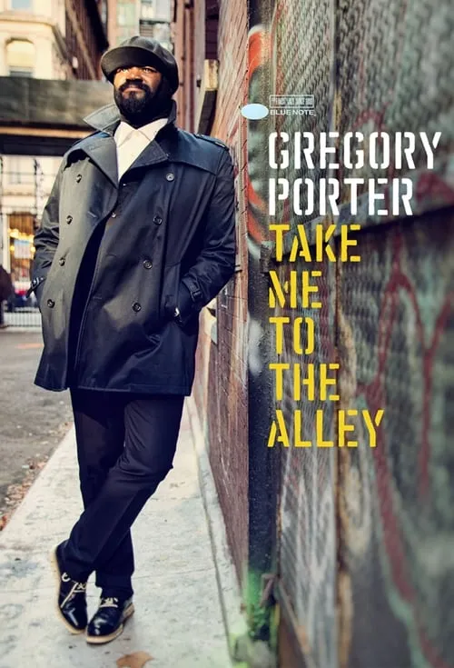 Póster de la película Gregory Porter: Take me to the alley